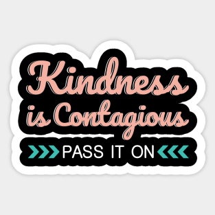 'Kindness Is Contagious' Radical Kindness Shirt Sticker